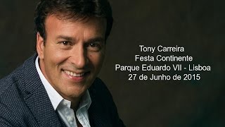 Tony Carreira Festa Continente 2015 Lisboa [27-06-2015]  1/2