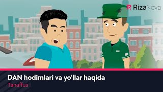 Tanaffus - DAN hodimlari va yo'llar haqida