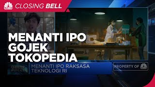 Menanti IPO Gojek-Tokopedia di BEI