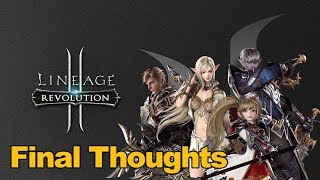 Lineage 2 Revolution Gameplay - Final Thoughts