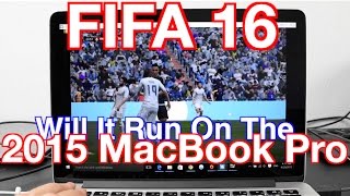 2015 Macbook Pro FIFA 16 GAMING TEST