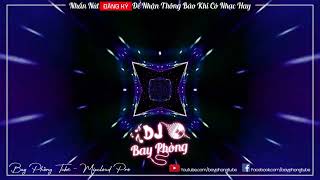 NONSTOP BAY PHÒNG SẮC MÀU KẸO KE DÍU CẢ MẮT NONSTOP VINAHOUSE 2023 CỰC MẠNH
