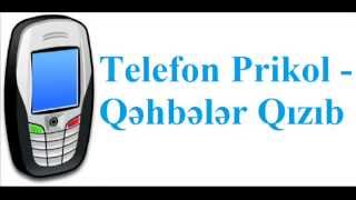 Telefon Prikol   Qəhbələr Qızıb