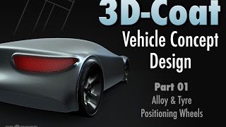 3D-Coat - Vehicle Concept Design Part 01