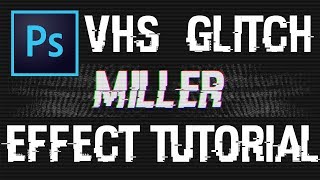 Photoshop CS6 Glitch Effect VHS Banner Tutorial