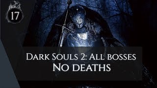 Dark Souls 2 Sotfs [#17] All bosses, no deaths