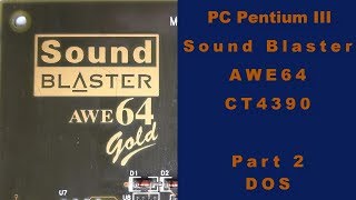 Sound Blaster AWE64 CT4390, Part 2 DOS