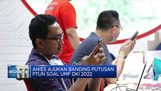 Anies Ajukan Banding Putusan PTUN soal UMP DKI 2022