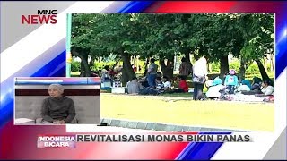 Revitalisasi Monas Dinilai Panas karena Menghilangkan Banyak Pohon Part02 - Indonesia Bicara 23/01