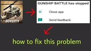 How to fix unfortunately gunship battle has stopped