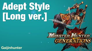 Monster Hunter Generations (MHX): Adept Style Showcase