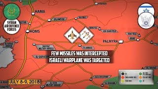 10 июля 2018. Военная обстановка в Сирии. Сирийская армия заявила о подбитом израильском самолете.