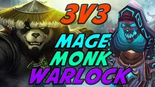 Monk Mage Warlock 3v3 Arena in Mists of Pandaria with Cartoonz Corbs and Zephrym
