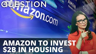 Amazon to invest $2B in affordable housing for workers