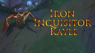 [ENG] Iron Inquisitor Kayle - Skin Showcase