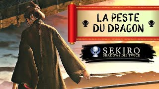 A1 ► La peste du Dragon ● SEKIRO ● GUIDE PLATINE FR