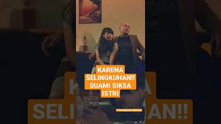 KARENA SELINGKUHAN SUAMI TEGA SIKSA ISTRI!! | #kisahnyata
