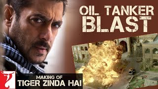 Oil Tanker Blast | Making of Tiger Zinda Hai | Salman Khan | Katrina Kaif | Ali Abbas Zafar
