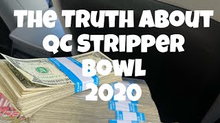 The truth about what really happened at QC stripper bowl 2020!!
