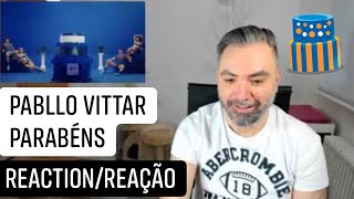 PABLLO VITTAR - PARABÉNS: REACTION (reação) Irresistible sound you can't keep your feet still