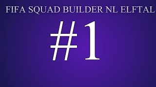 WEFUT NEDERLANDSE ELFTAL SQUAD BUILDER!! #1