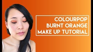 Make Up Tutorial - Burnt Orange (Colourpop Yes, Please!)