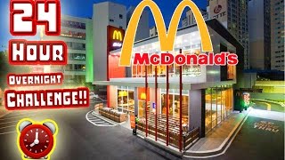 24 HOUR OVERNIGHT CHALLENGE in WORLDS LARGEST MCDONALDS! // SLEEPING IN GIANT MCDONALDS FORT!!