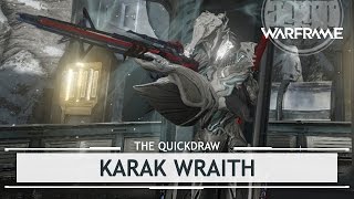 Warframe: Karak Wraith, The Mark of Treachery [thequickdraw]