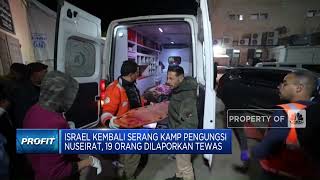 Israel Kembali Serang Kamp Pengungsi Nuseirat, 19 Orang Dilaporkan Tewas