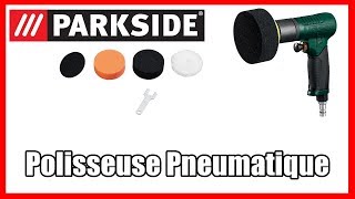 Polisseuse Pneumatique / Parkside ✔️