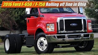 2016 Ford F-650 / F-750: Rolling off line in Ohio