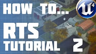 Unreal Engine 4: RTS :: Episode 2 - Camera Movements Part 1