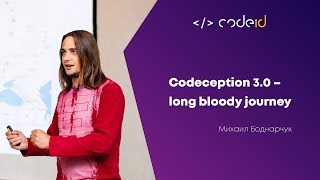 Михаил Боднарчук «Codeception 3.0 - long bloody journey» | CODEiD – PHP MeetUP #3