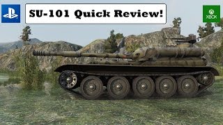 SU-101 Quick Review! - World of Tanks Console ( Xbox / PS4 )