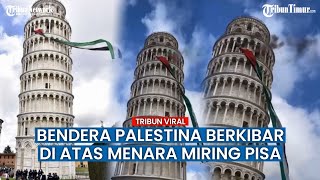Viral Bendera Palestina Dikibarkan di Menara Pisa, Italia