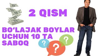 ROBERT KIOSAKI_2 QISM_BO‘LAJAK BOYLAR UCHUN 10TA SABOQ