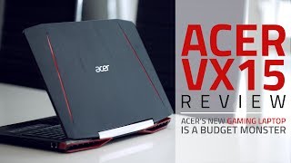 Acer VX15 Gaming Laptop Review | Gives You a Bang for the Buck