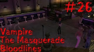 [среди охотников] прохождение Vampire: The Masquerade - Bloodlines с комментариями #26 (носферату)