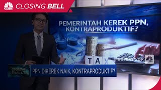 PPN Dikerek Naik, Kontraproduktif?