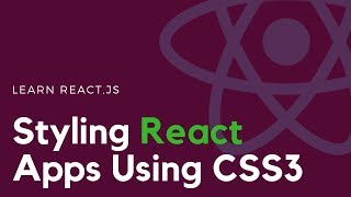 Styling React Components | Using CSS Flexbox In React