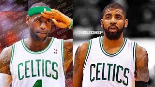 LeBron James Joins Boston Celtics After Kyrie Irving Trade to Celtics