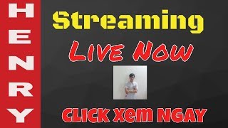 Henry live LOL ai làm gì làm mình vẫn giữ cái thần thái để stream :3