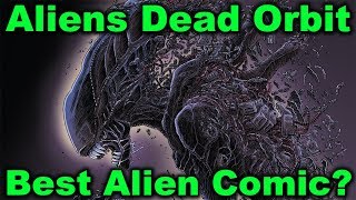 Aliens Dead Orbit - A Lesson in Good Comic-booking (Best Alien Comic?)