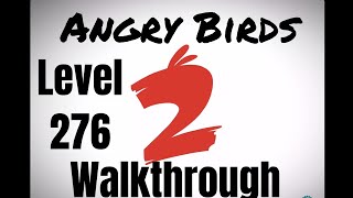 Angry Birds 2 - Level 276 - 3 Star Walkthrough - iOS Android