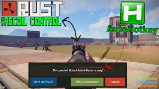 RUST: ¿NO RECOIL SCRIPTS OR RECOIL CONTROL? ¿AUTOHOTKEY? ¿HACKER?