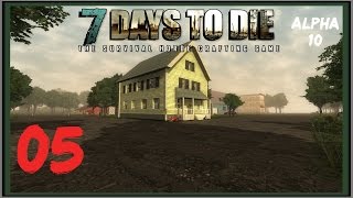 7 Days to Die [Alpha 10] #05 Рейд Западного Посёлка