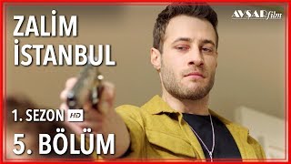 Zalim İstanbul 5. Bölüm (Tek Parça)