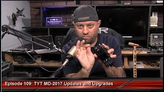 Ham Radio 2.0: Episode 109 - TYT MD-2017 Updates and Upgrades