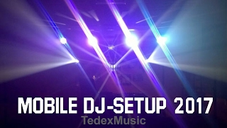 Mobile DJ-SETUP 2017 (TIMELAPSE) | TEDEXMUSIC