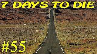 7 Days to Die ► Новая заваруха ►#55 (16+)